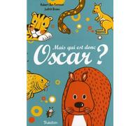 Mais qui est donc Oscar ?