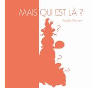 Mais qui est là ?