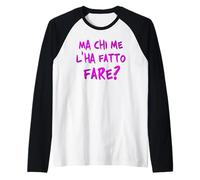 mais Qui m'a Fait Faire? Comment compliquer la Vie. V2 Manche Raglan
