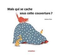 Mais qui se cache sous cette couverture ?