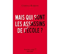 Mais qui sont les assassins de l'école ?