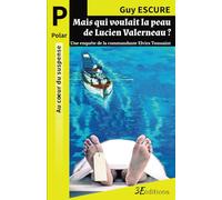Mais qui voulait la peau de Lucien Valerneau ?: Une enquête de la commandante Elvira Toussaint