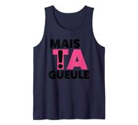 mais Ta Gueule Expression Drôle Réplique Cul-Te De Rue Débardeur
