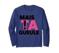 mais Ta Gueule Expression Drôle Réplique Cul-Te De Rue Manche Longue