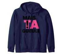 mais Ta Gueule Expression Drôle Réplique Cul-Te De Rue Sweat à Capuche