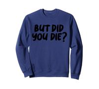 mais tu ES Mort Sweatshirt