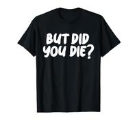 mais tu ES Mort T-Shirt Graphique avec Valeur
