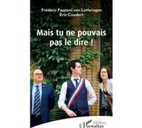Mais tu ne pouvais pas le dire ! Frédéric Fappani (Auteur), Éric Coudert (Auteur)