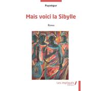 Mais voici la Sibylle - Puységur - Les Impliqués - broché - Roman