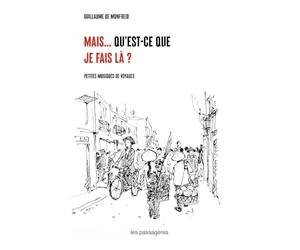 Maisae qu'est-ce que je fais la ? : petites musiques de voyages