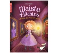 Maisie Hitchins - Tome 3 - L'affaire Du Manoir Hanté