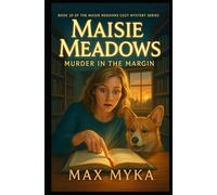Maisie Meadows: Murder in the Margin: Book 20 of the Maisie Meadows Cozy Mystery Series