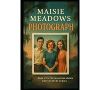 Maisie Meadows: Photograph: Book 17 in the Maisie Meadows Cozy Mystery Series