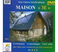 Maison 3E - Une maison bioclimatique DVD