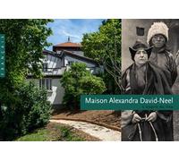 Maison Alexandra David-Neel - Nadine Gomez - Scala Eds Nouvelles - broché - Monographie