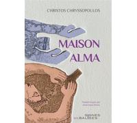 Maison Alma - Christos Chrysópoulos - Signes Et Balises - broché - Roman