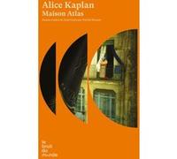 Maison Atlas Alice Kaplan (Auteur), Patrick Hersant (Traduction)
