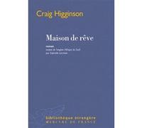 Maison de rêve Craig Higginson (Auteur), Gabrielle Lécrivain (Traduction)