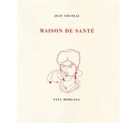 Maison de santé - Jean Cocteau - Fata Morgana - broché - Poésie