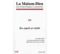 Maison-dieu 255 - en esprit et vérité - Collectif Snpls - Cerf - broché - Livre