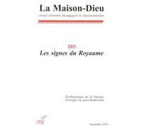 Maison-dieu 285 - les signes du royaume Numéro 285 - Collectif Snpls - Cerf - broché - Revue