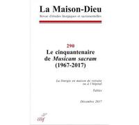 Maison-dieu 290 - le cinquantenaire de musicam sacram (1967-2017) - Collectif Snpls - Cerf - broché - Revue