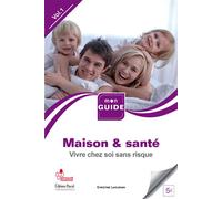 Maison et sante vivre chez soi sans risque vol 1 Vivre chez soi sans risque - Christine Laouénan - Pascal Eds - broché - Guide