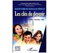 Maison Familiale Rurale De Férolles - Les Clés Du Devenir