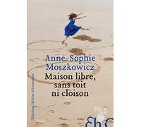 Maison libre, sans toit ni cloison