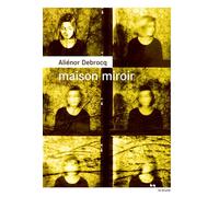 Maison miroir - Aliénor Debrocq - Rouergue - broché - Roman