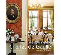 Maison natale Charles de Gaulle: Héritages et destins