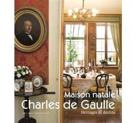 Maison natale Charles de Gaulle Héritages et destins - Marie Lefebvre - Invenit - broché - Biographie