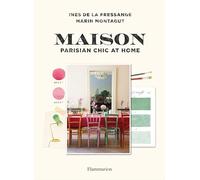 Maison : Le chic parisien chez soi – Flammarion