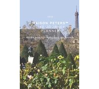 Maison Peters 2026 Life Journey Planner - Paris: Design your life. Experience the journey.