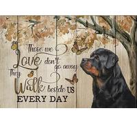 Maison pour chien Rottweiler 8x12 pouces Ceux que nous aimons ne partent ja