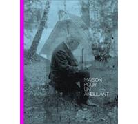 Maison pour un ambulant - Olivier Bleys - Meroe - broché - Monographie