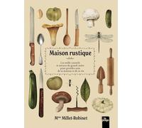 Maison rustique: Les mille conseils et astuces de grand-mère pour prendre soin de sa maison et de sa vie