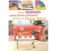Maison sous bonne influence grâce au Feng Shui