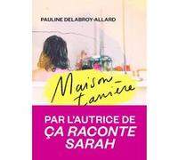 Maison-tanière Pauline Delabroy-Allard (Auteur)