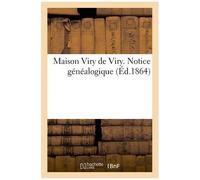 Maison Viry De Viry. Notice Généalogique