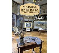 Maisons D'écrivains Et D'artistes - Paris Et Ses Alentours