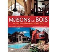 Maisons de bois: Architecture et Décoration d'intérieur
