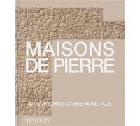 Maisons de Pierre Architecture minérale - Phaidon - Phaidon France - relié - Beau livre
