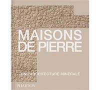 Phaidon – Maisons de Pierre: Architecture minérale – Relié – Beau livre