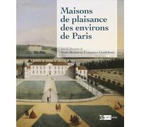 Maisons de plaisance des environs de Paris
