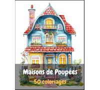 Maisons de Poupées à colorier: Patrimoine familial, Format A4, Livre de coloriages pour tous, Dessins doublés page noire