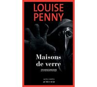 Maisons de verre Une enquête de l'inspecteur-chef - Louise Penny - Actes sud - broché - Roman