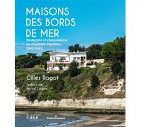 Maisons des bords de mer Modernité et régionalisme en Charente-Maritime (1945-1980) - Gilles Ragot - Hermann - broché - Etude