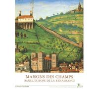Collectif – Maisons des champs dans l'Europe de la Renaissance