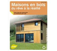 Maisons en bois, du rêve à la réalité. Votre projet de construction ou d'extension pas à pas